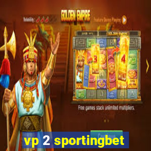 vp 2 sportingbet